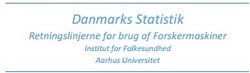 Danmarks Statistik Retningslinjerne for brug af Forskermaskiner